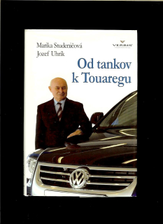 Marika Studeničová, Jozef Uhrík: Od tankov k Touaregu