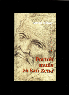 Anton Rákay: Portrét muža zo San Zena