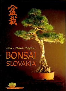 Alena Ondrejčíková, Vladimír Ondrejčík: Bonsai Slovakia