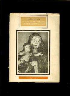 František Petr: Umělecké dřevořezby a jejich restaurování /1953/