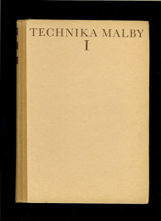 Bohuslav Slánský: Technika malby I. Malířský a konservační materiál /1953/