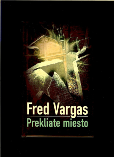Fred Vargas: Prekliate miesto