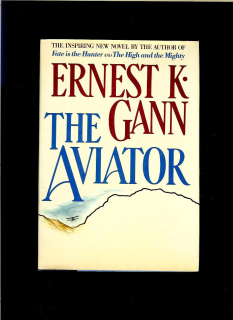Ernest K. Gann: The Aviator