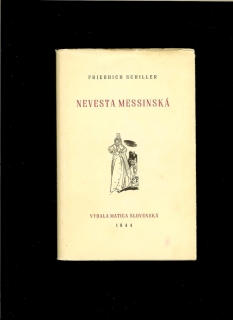 Friedrich Schiller: Nevesta Messinská /obálka Vincent Hložník/