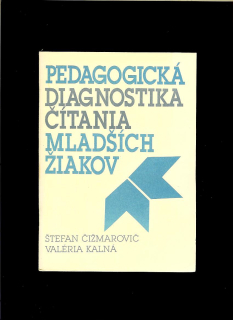 Š. Čižmarovič, V. Kalná: Pedagogická diagnostika čítania mladších žiakov