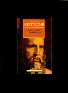 Friedrich Nietzsche: Ainsi parlait Zarathoustra