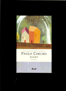 Paulo Coelho: Život - Citáty