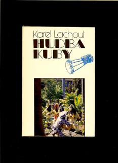 Karel Lachout: Hudba Kuby