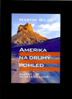 Martin Gilar: Amerika na druhý pohled