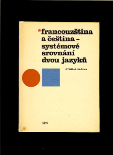 Otomar Radina: Francouzština a čeština - systémové srovnání dvou jazyků