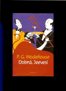 P. G. Wodehouse: Dobrá, Jeevesi