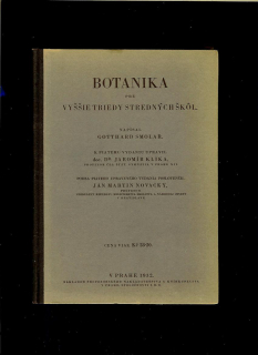 Gotthard Smolař: Botanika pre vyššie triedy stredných škôl /1932/