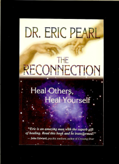 Eric Pearl: The Reconnection. Heal Others, Heal Yourself