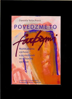 Daniela Valachová: Povedzme to farbami