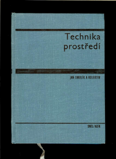 Jan Smolík a kol.: Technika prostředí