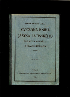 Petr Hrubý a kol.: Cvičebná kniha jazyka latinského /1930/