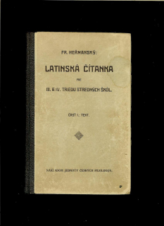Fr. Heřmanský: Latinská čítanka pre III. a IV. triedu stredných škôl /1926/