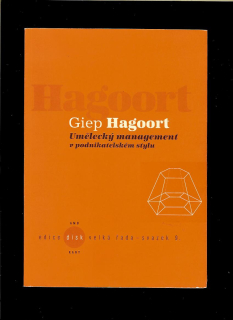 Giep Hagoort: Umělecký management v podnikatelském stylu