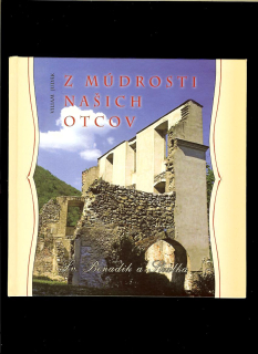 Viliam Judák: Z múdrosti našich otcov. Sv. Beňadik a Skalka