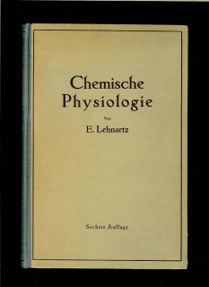 Emil Lehnartz: Einführung in die chemische Physiologie /1943/