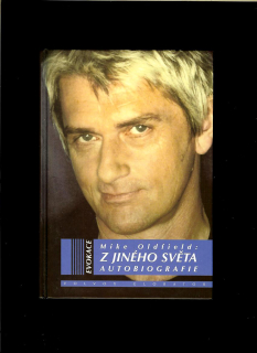 Mike Oldfield: Z jiného světa. Autobiografie