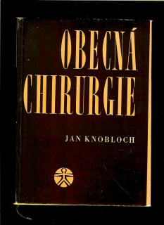 Jan Knobloch: Obecná chirurgie /1965/