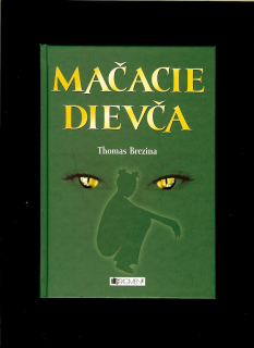 Thomas Brezina: Mačacie dievča