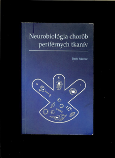 Boris Mravec: Neurobiológia chorôb periférnych tkanív