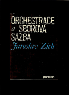 Jaroslav Zich: Orchestrace a sborová sazba