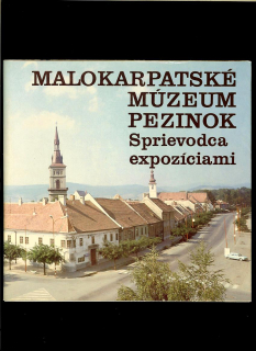 Igor Zajac, Juraj Turcsány: Malokarpatské múzeum Pezinok. Sprievodca expozíciami