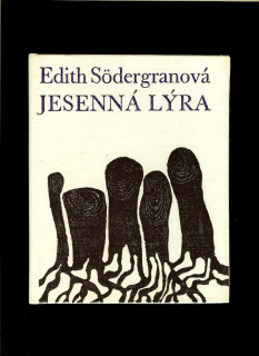Edith Södergranová: Jesenná lýra /1969/