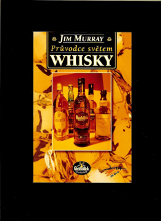 Jim Murray: Průvodce světem whisky