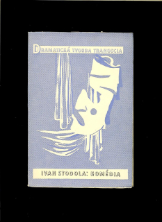 Ivan Stodola: Komédia /1944/