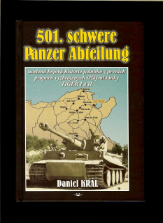 Daniel Král: 501. schwere Panzer Abteilung