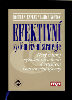 Robert S. Kaplan, David P. Norton: Efektivní systém řízení strategie