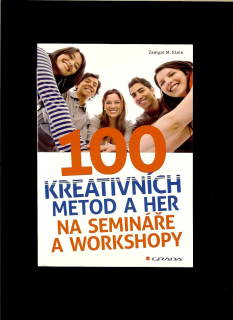 Zamyat M. Klein: 100 kreativních metod a her na semináře a workshopy
