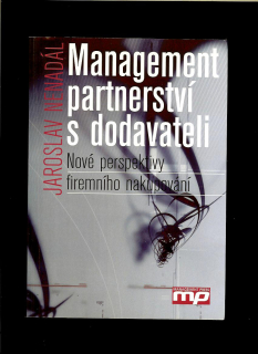 Jaroslav Nenadál: Management partnerství s dodavateli