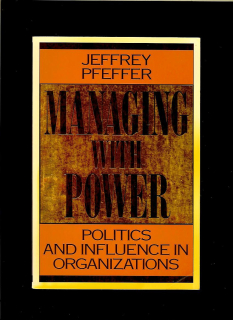 Jeffrey Pfeffer: Managing With Power