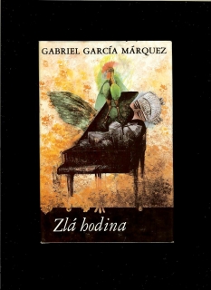 Gabriel García Márquez: Zlá hodina