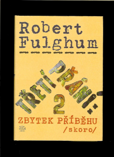 Robert Fulghum: Třetí přání 2