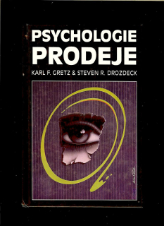 Karl F. Gretz, Steven R. Drozdeck: Psychologie prodeje