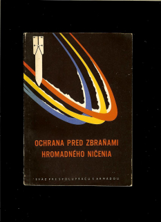 František Fuciman a kol.: Ochrana pred zbraňami hromadného ničenia /1960/
