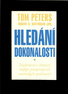 Tom Peters, Robert H. Waterman: Hledání dokonalosti
