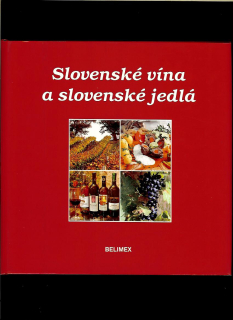 Rudolf Belan, Martin Belan: Slovenské vína a slovenské jedlá