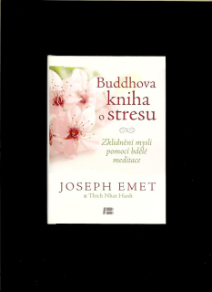 Joseph Emet: Buddhova kniha o stresu