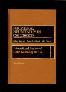 Robert A. Ouvrier a kol.: Peripheral Neuropathy in Childhood