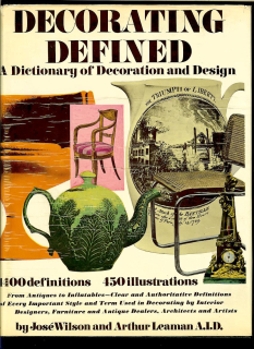 José Wilson, Arthur Leaman: Decorating Defined. A Dictionary of Decoration and Design