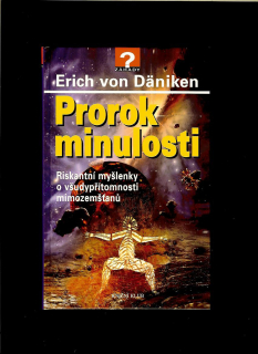 Erich von Däniken: Prorok minulosti