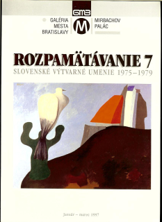 Rozpamätávanie 7. Slovenské výtvarné umenie 1975-1979
