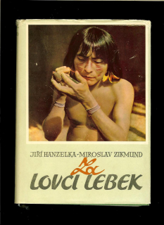 Jiří Hanzelka, Miroslav Zikmund: Za lovci lebek /1960/